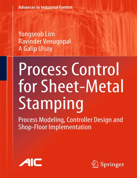 process control for sheet-metal stamping process modeling controller|stamping press process control.